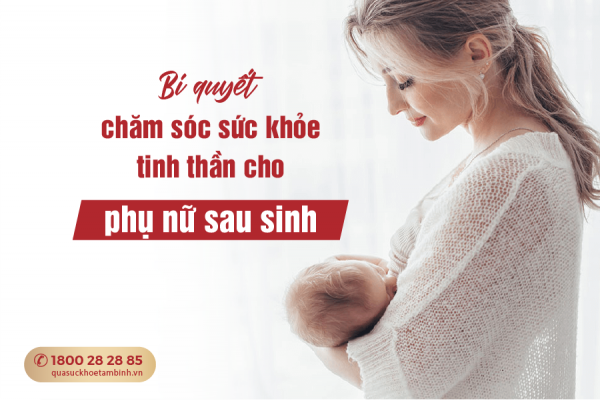 chăm sóc sức khỏe tinh thần cho phụ nữ sau sinh